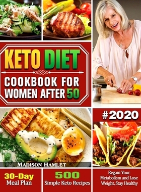 预订 Keto Diet Cookbook for Women After 50 #2020: 500 Simple Keto Recipes - 30-Day Meal Plan - Regain Your Metabolism an