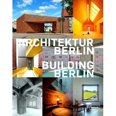 Architektur Berlin, Bd. 13 | Building Berlin, Vol. 13: Baukultur in und aus der Hauptstadt | The latest architectur