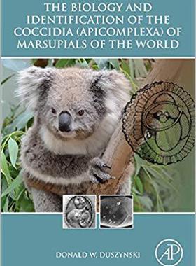【预售】The Biology and Identification of the Coccidia (Apicomplexa) of Marsupials of the World