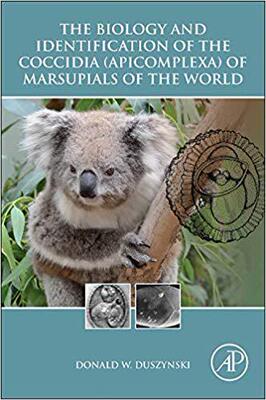 【预售】The Biology and Identification of the Coccidia (Apicomplexa) of Marsupials of the World