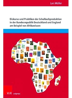 预订 Diskurse und Praktiken der Schulbuchproduktion in der Bundesrepublik Deutschland und England am Beispiel von Afrika