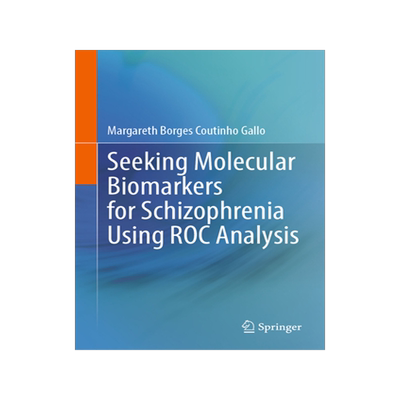 预订 Seeking Molecular Biomarkers for Schizophrenia Using ROC Analysis