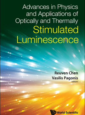 【预售】Advances in Physics and Applications of Optically and Thermally Stimulated Luminescence