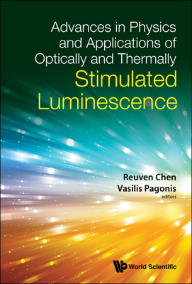 【预售】Advances in Physics and Applications of Optically and Thermally Stimulated Luminescence