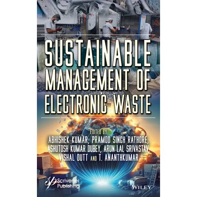 预订 Sustainable Management of Electronic Waste 电子废物的可持续管理: 9781394166176