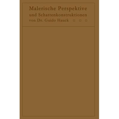 预订 Lehrbuch der malerischen Perspektive mit Einschluß der Schattenkonstruktionen: Zum Gebrauche bei Vorlesungen und z