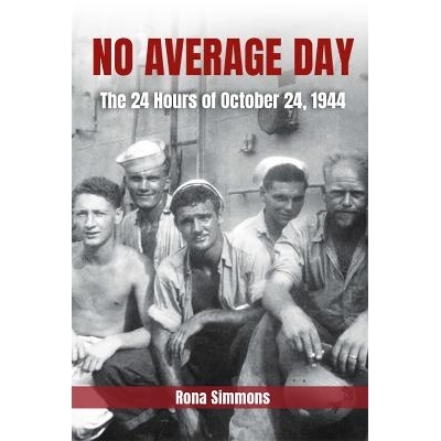 预订 No Average Day: The 24 Hours of October 24, 1944 非同寻常的一天：1944年10月24日的24小时: 9780826223173