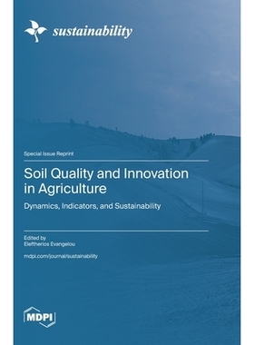 预订 Soil Quality and Innovation in Agriculture: Dynamics, Indicators, and Sustainability: 9783725853991