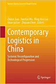 【预订】Contemporary Logistics in China: Systemic Reconfiguration and Technological Progression 9789811655791