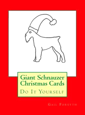 预订 Giant Schnauzer Christmas Cards: Do It Yourself: 9781517275105