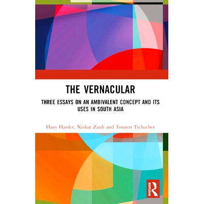 预订 The Vernacular: Three Essays on an Ambivalent Concept and its Uses in South Asia 方言：矛盾概念及其在南亚的应用的3