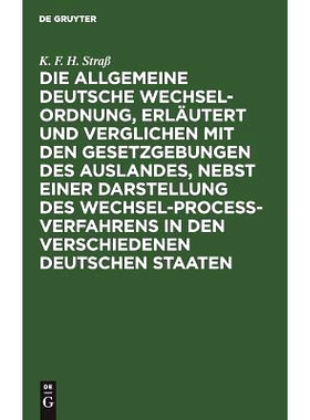 预订 Die allgemeine deutsche Wechsel-Ordnung, erläutert und verglichen mit den Gesetzgebungen des Auslandes, nebst eine
