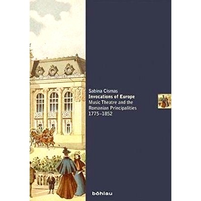 预订 Invocations of Europe: Music Theatre and the Romanian Principalities 1775–1852 欧洲的召唤：音乐剧院与罗马尼亚公国1