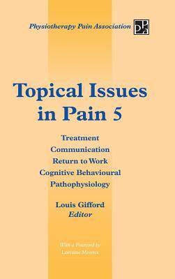 [预订]Topical Issues in Pain 5: Treatment Communication Return to Work Cognitive Behavioural Pathophysiolo 9781491876701
