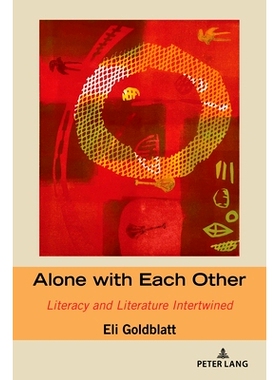 预订 Alone with Each Other: Literacy and Literature Intertwined: Literacy and Literature Intertwined 彼此孤独：识字与文