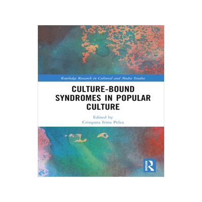 [预订]Culture-Bound Syndromes in Popular Culture 9781032452685