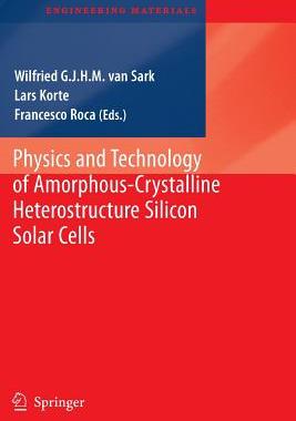 【预订】Physics and Technology of Amorphous-Crystalline Heterostructure Silicon Solar Cells