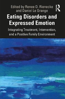 【预订】Eating Disorders and Expressed Emotion: Integrating Treatment, Intervention, and a Positive Family Environ...