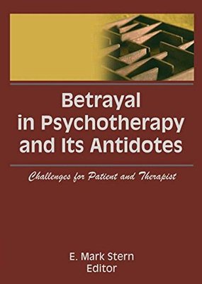 【预订】Betrayal in Psychotherapy and Its Antidotes