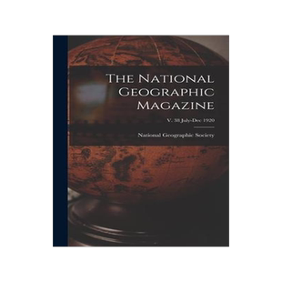 [预订]The National Geographic Magazine; v. 38 July-Dec 1920 9781018851983