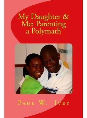 预订 My Daughter & Me: Parenting a Polymath: 9781533393715