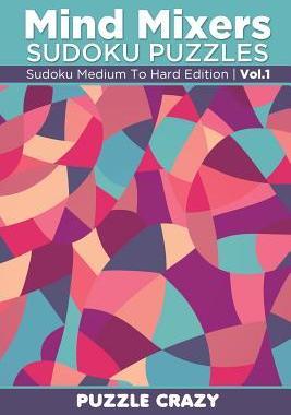 [预订]Mind Mixers Sudoku Puzzles Vol 1: Sudoku Medium To Hard Edition 9781683055815