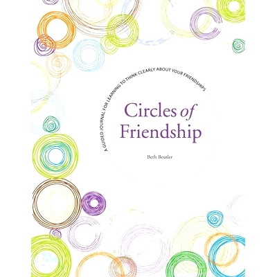预订 Circles of Friendship: A Guided Journal for Learning to Think Clearly about Your Friendships: 9798558292725