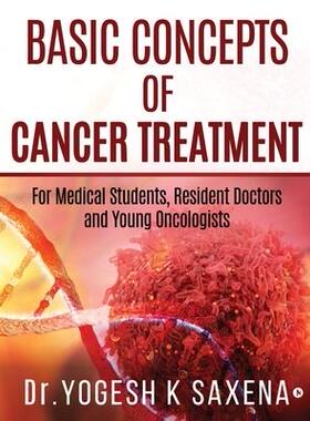 [预订]Basic Concepts of Cancer Treatment: For Medical Students, Resident Doctors and Young Oncologists 9781645877219