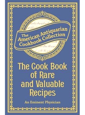 预订 The Cook Book of Rare and Valuable Recipes: 9781449455118