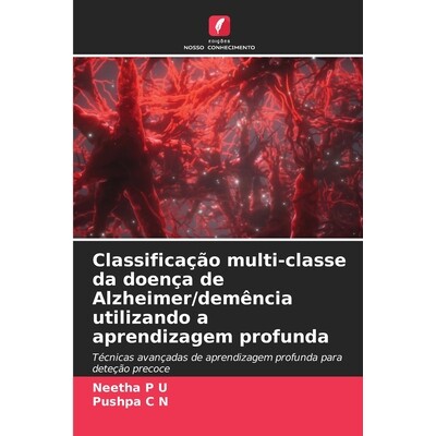 预订 Classificação multi-classe da doença de Alzheimer/demência utilizando a aprendizagem profunda: Técnicas avanç