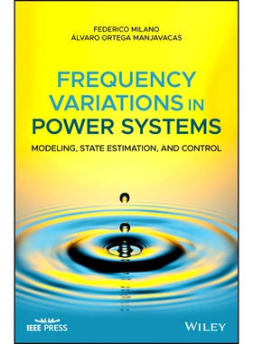 Frequency Variations in Power Systems - Modeling, State Estimation and Control: Modeling, State Estimation and Control