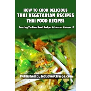 预订 How to Cook Delicious Thai Vegetarian Recipes: Thai Food Recipes: 9781481818285