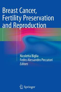 【预订】Breast Cancer, Fertility Preservation and Reproduction