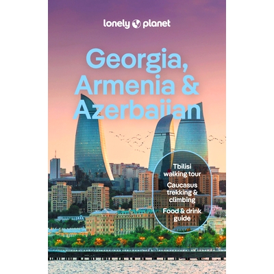 预订 Lonely Planet Georgia, Armenia & Azerbaijan: 9781838697839