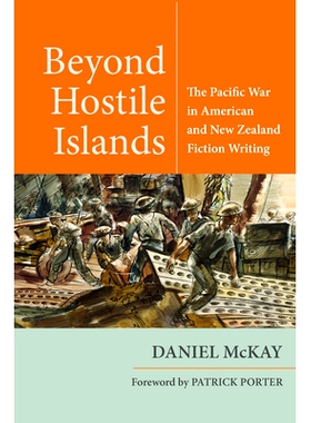 预订 Beyond Hostile Islands: The Pacific War in American and New Zealand Fiction Writing *敌对岛屿: 9781531505158