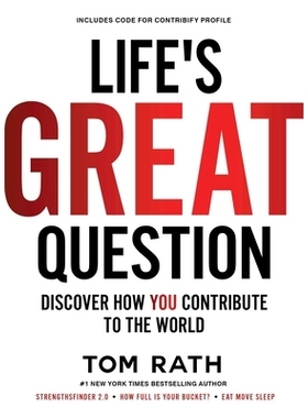 预订 Life’s Great Question: Discover How You Contribute To The World 人生*的问题：发现您如何为世界做贡献: 9781939714176