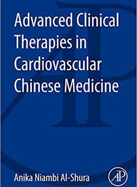 【预订】Advanced Clinical Therapies in Cardiovascular Chinese Medicine