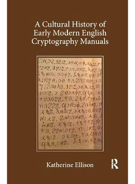 预订 A Cultural History of Early Modern English Cryptography Manuals: 9780367139339