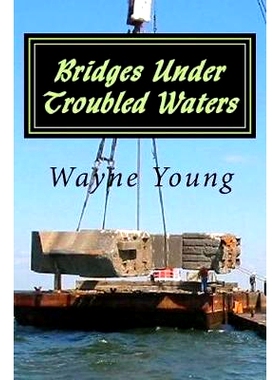 预订 Bridges Under Troubled Waters: Upper Chesapeake and Tidal Potomac Fishing Reefs: 9781718716940