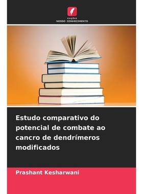 预订 Estudo comparativo do potencial de combate ao cancro de dendrímeros modificados: DE: 9786209123481