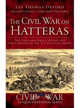 预订 The Civil War on Hatteras: The Chicamacomico Affair and the Capture of the U.S. Gunboat Fanny: 9781540207920