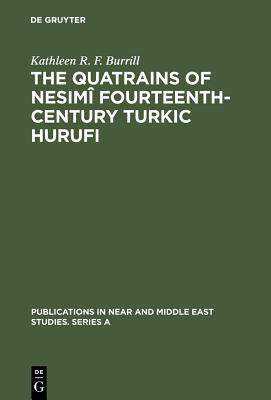 [预订]The Quatrains of Nesimi Fourteenth-Century Turkic Hurufi: With Annotated Translations of the Turkic  9789027923288