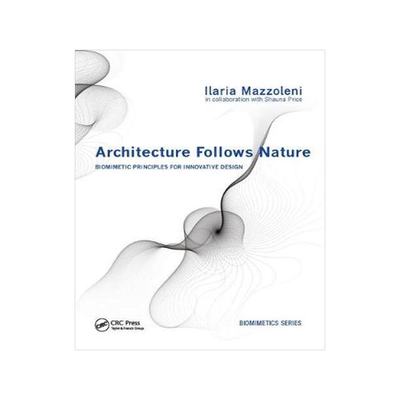 [预订]Architecture Follows Nature-Biomimetic Principles for Innovative Design 9781138076693