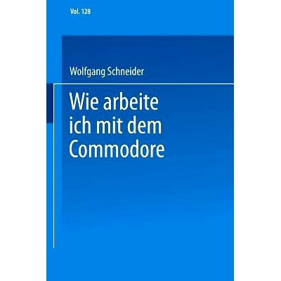 预订 Wie arbeite ich mit dem Commodore 128: 9783528044725