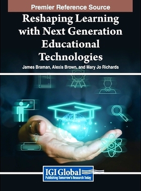 预订 Reshaping Learning with Next Generation Educational Technologies 用下一代教育技术重塑学习方式: 9798369313107