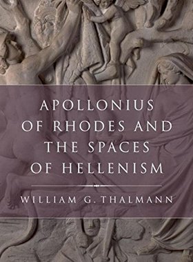 【预订】Apollonius of Rhodes and the Spaces of Hellenism
