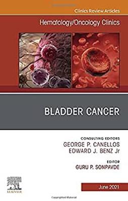 【预订】Bladder Cancer, an Issue of Hematology/Oncology Clinics of North America, 35