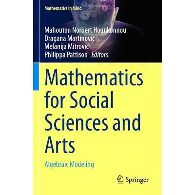 预订 Mathematics for Social Sciences and Arts: Algebraic Modeling 社会科学与艺术数学:代数建模: 9783031377945