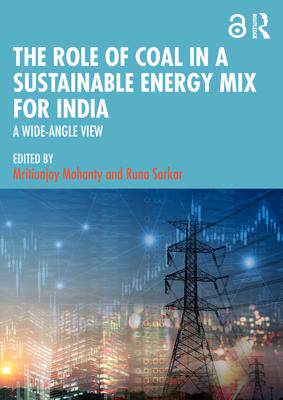[预订]The Role of Coal in a Sustainable Energy Mix for India: A Wide-Angle View 9781032516462