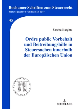 预订 Ordre public Vorbehalt und Beitreibungshilfe in Steuersachen innerhalb der   Europäischen Union: 0: 9783631891278